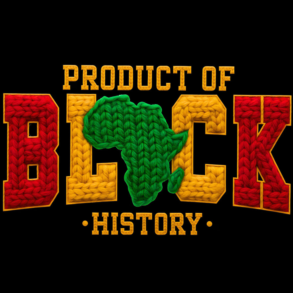 BHM Collection: Product of BLACK HISTORY